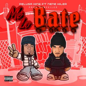 Me lo bate (feat. Nene kiler) [Explicit]