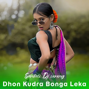 Dhon Kudra Bonga Leka