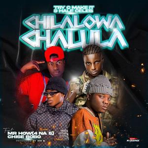 Chilalowa chalula (feat. Half celeb, Chise bobo & Mr how 4 na 5)