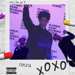 FIHZIR XOXO : THE ALBUM (Explicit)