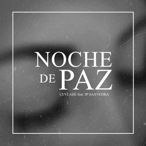 Noche de Paz (feat. Jp Saavedra, Daniel Miranda & Valentino Baos) - Single