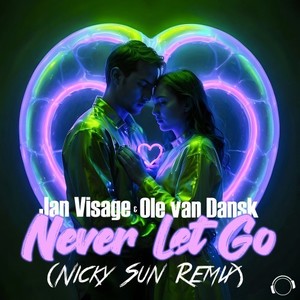 Never Let Go (Nicky Sun Extended Remix)