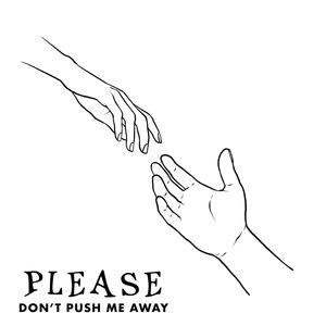 Please (Dont Push Me Away) (feat. Sophia Augustine)