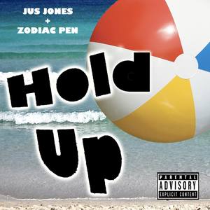 Hold Up (Explicit)