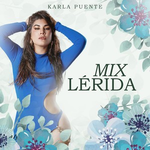 Mix Lérida: Reproches / Ya No Te Quiero / Mil Suspiros