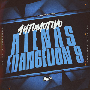 Automotivo Atenas Evangelion 9 (Explicit)