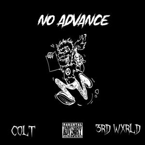 NO ADVANCE (feat. 3rd Wxrld) [Explicit]