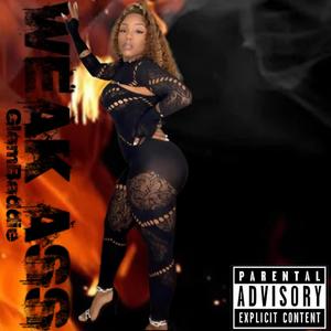 Weak Ass (Explicit)