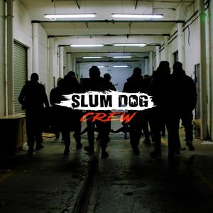 Slumdog Crew (feat. Miejski Front, Lipsky RRO, Mazi ZMP, Fylu, Dino WZG & Lucadello) [Explicit]