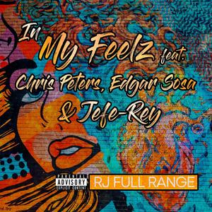 In My Feelz(feat. Chris Peters, Edgar Sosa & Jefe-Rey)
