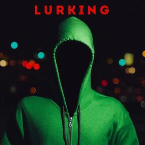 Lurking (feat. Mighty Oaks & Henry and the waiter) [Explicit]