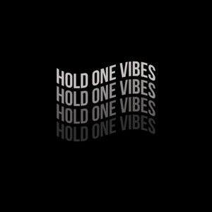 Hold One Vibes (Explicit)