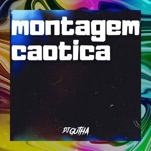 montagem caotica (Explicit)