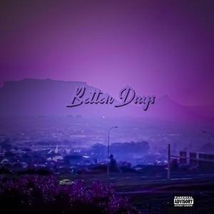 Better Days (feat. EL-AY) (Explicit)