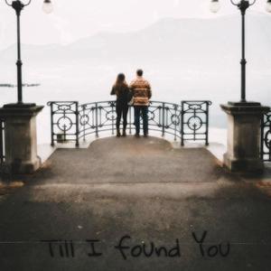 Till I Found You