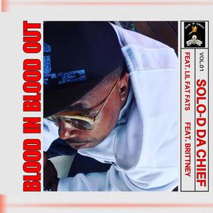 BLOOD IN BLOOD OUT (feat. LIL FAT FATS & BRITTNEY) (Explicit)