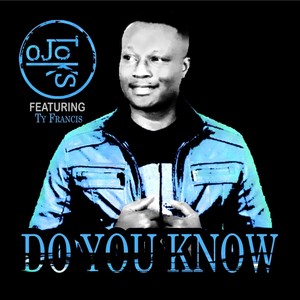 Do You Know (feat. Ty Francis)