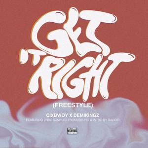 Get It Right (Freestyle) (feat. Demikingz)