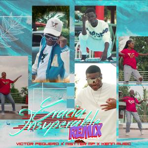 Gracia Insuperable (feat. Mistter Mp & Kenn Music) (Remix)