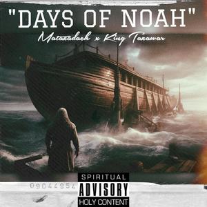 Days Of Noah (feat. King Tazawar)