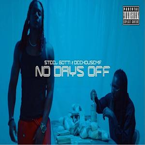 No Days Off (feat. DeeHouseMf) (Explicit)