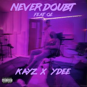 Never Doubt (feat. OE) [Explicit]