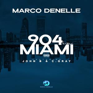 904 In Miami (feat. John B. & C. Gray) [Explicit]