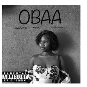 OBAA (feat. VILITO & QWESI NOVA) (Explicit)