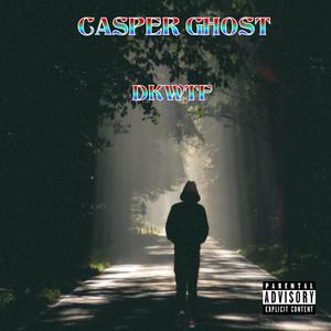 CASPER GHOST DKWTF (Explicit)