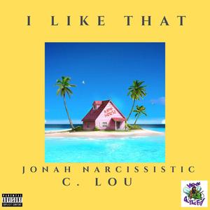 I Like That (feat. C. Lou) [Explicit]