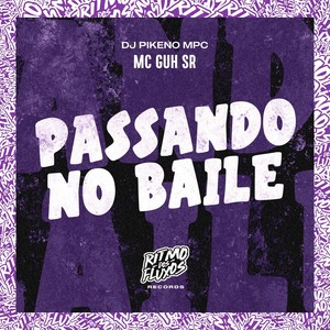 Passando no Baile (Explicit)