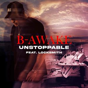 Unstoppable (feat. Locksmith) [Explicit]