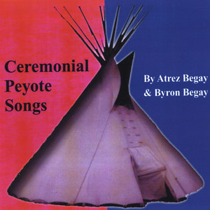 Ceremonial Peyote Songs