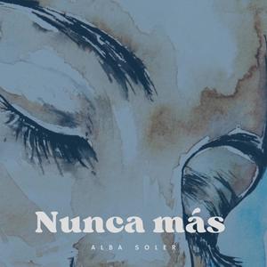 Nunca más (Explicit)
