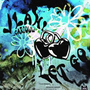 Let Go (feat. Carioww.) (Explicit)