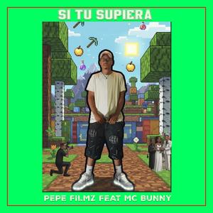 Si tu Supieras (feat. MC Bunny)