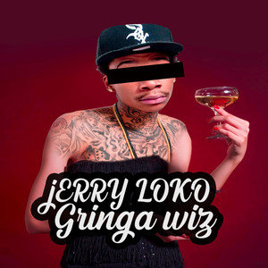 GRINGA WIZ (Explicit)