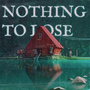 NOTHING TO LOSE (Explicit)