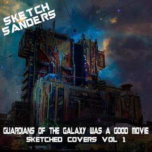 Guardians of the Galaxy Was A Good Movie: Sketched Covers, Vol. 1