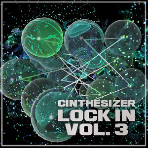 Cinthesizer: Lock In, Vol. 3