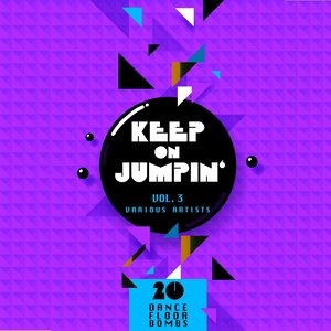 Keep on Jumpin', Vol. 3 (20 Dance Floor Bombs)