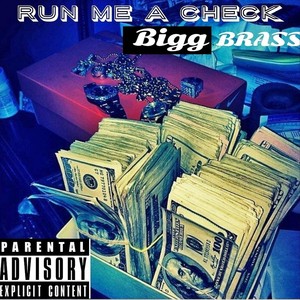 Run Me a Check (Explicit)