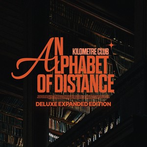 An Alphabet Of Distance (Deluxe Expanded Edition)