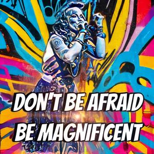 Be Magnificent