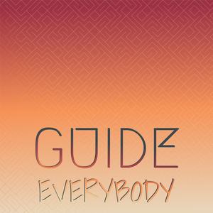 Guide Everybody