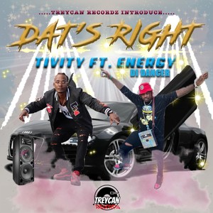 Dat's Right (feat. Energy Di Dancer)