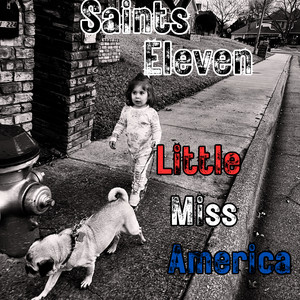 Saints Eleven - Little Miss America