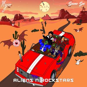Aliens N Rockstars! (Explicit)