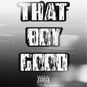 Thatboygood (Explicit)