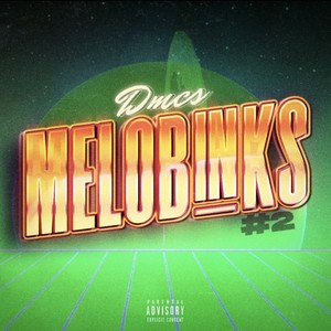 MELOBINKS #2 (Explicit)